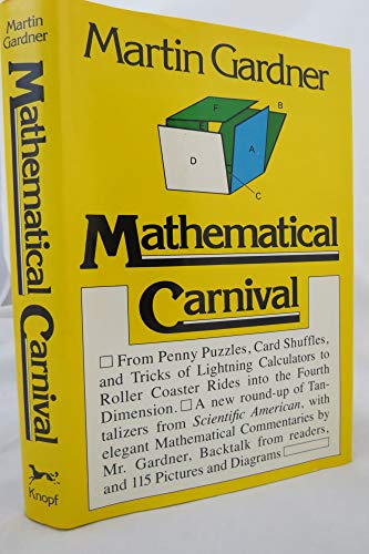 Stock image for Mathematical Carnival: From Penny Puzzles, Card Shuffles and Tricks of Lightning Calculators to Roller Coaster Rides Into the Fourth Dimensio for sale by ThriftBooks-Dallas