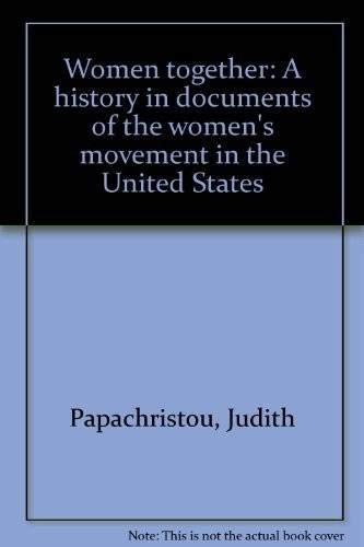 Beispielbild fr Women Together : A History in Documents of the Women's Movement in the United States zum Verkauf von Better World Books
