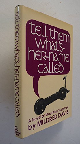 Stock image for Tell them what's-her-name called for sale by ThriftBooks-Dallas