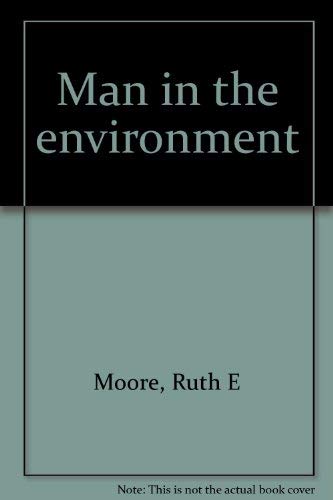 Stock image for MAN IN THE ENVIRONMENT for sale by Neil Shillington: Bookdealer/Booksearch
