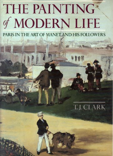 Stock image for The Painting of Modern Life : Paris in the Art of Manet and His Followers for sale by Better World Books