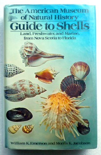 Beispielbild fr The American Museum of Natural History Guide to Shells : Land, Freshwater, and Marine, from Nova Scotia to Florida zum Verkauf von Better World Books