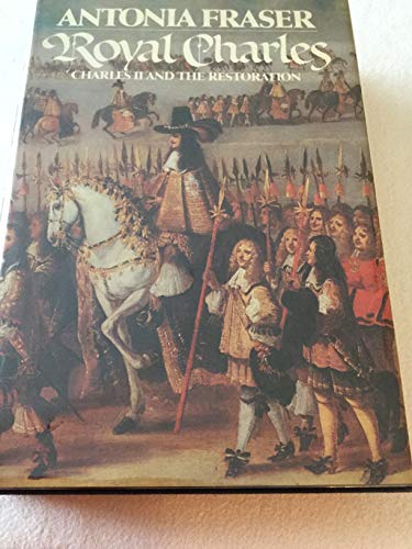 Royal Charles : Charles II & the Restoration