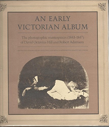 9780394497334: An early Victorian album: The photographic masterpieces (1843-1847) of David Octavius Hill and Robert Adamson