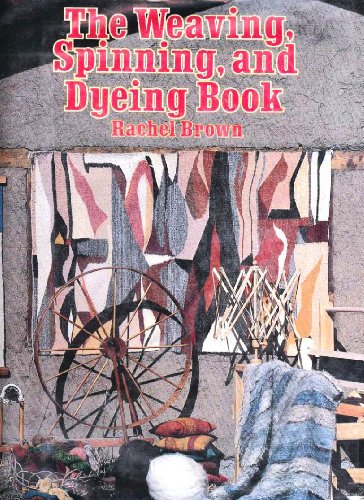 Stock image for The Weaving, Spinning, and Dyeing Book for sale by Books Unplugged