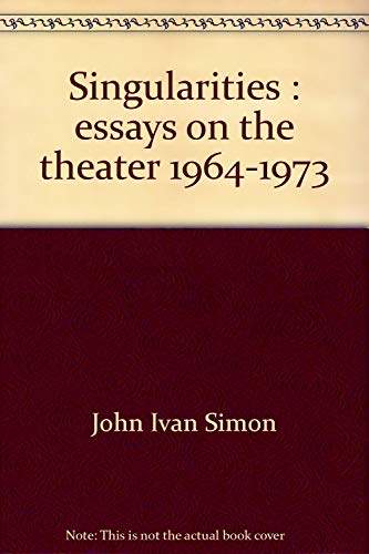 Stock image for Singularities: Essays on the Theater, 1964-1973 for sale by ThriftBooks-Dallas