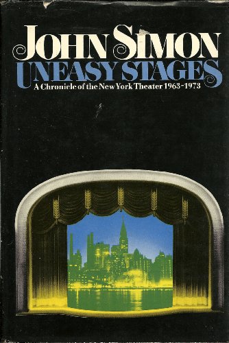 9780394498058: Uneasy Stages: A Chronicle of the New York Theater 1963-1973