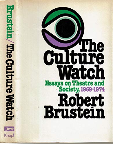 9780394498140: The culture watch: Essays on theatre and society, 19691974