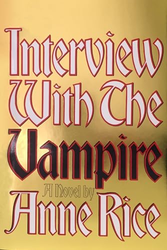 Interview with the Vampire: Anniversary edition (Vampire Chronicles, Band 1) - Anne Rice