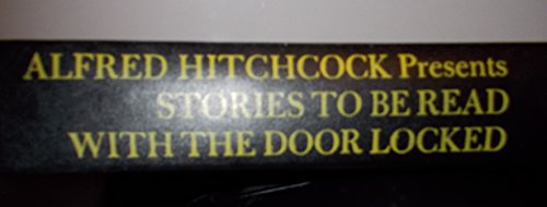 Imagen de archivo de Alfred Hitchcock Presents: Stories to Be Read with the Door Locked a la venta por Reliant Bookstore