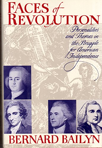 Imagen de archivo de Faces Of Revolution: Personalities and Themes in the Struggle for American Independence a la venta por Wonder Book