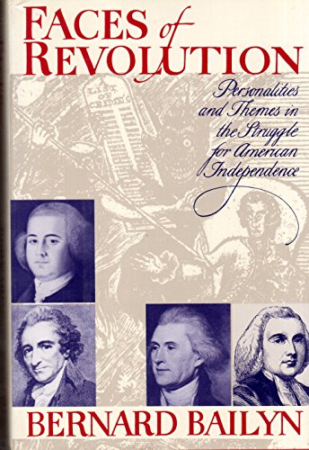 9780394498959: Faces Of Revolution: Personalities and Themes in the Struggle for American Independence