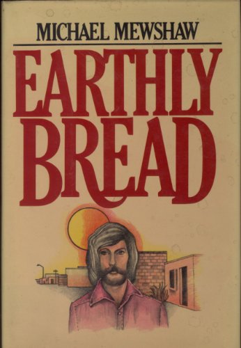 Beispielbild fr Earthly bread zum Verkauf von Wonder Book
