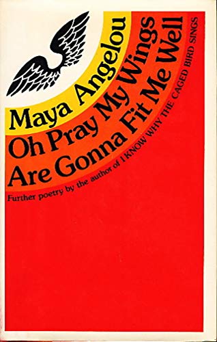 Stock image for Oh Pray My Wings Are Gonna Fit Me Well : Poems for sale by Better World Books