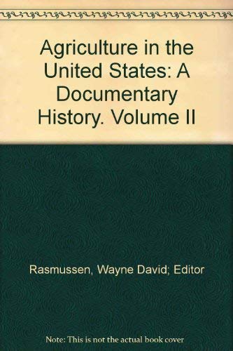 Stock image for Agriculture in the United States: A Documentary History. Volume II for sale by Better World Books