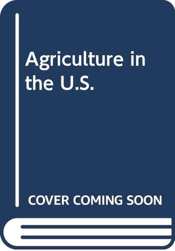 Beispielbild fr Agriculture in the U.S. zum Verkauf von Better World Books