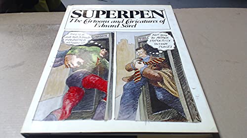 9780394500027: Superpen : the Cartoons and Caricatures of Edward Sorel / Edited and Designed by Lidia Ferrara