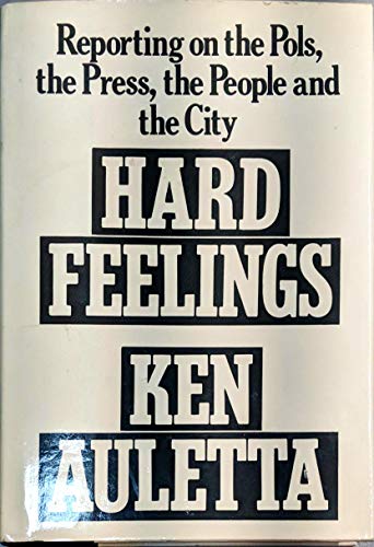 Beispielbild fr Hard Feelings : Reporting on Pols, the Press, People and New York zum Verkauf von Better World Books: West