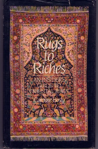 9780394500393: Rugs to Riches: An Insider's Guide to Oriental Rugs