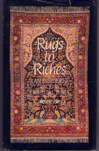 Rugs to Riches: An Insider's Guide to Oriental Rugs