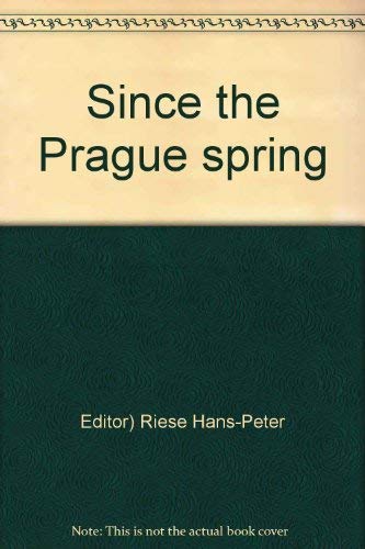 9780394500560: Since the Prague spring: The continuing struggle for human rights in Czechoslovakia