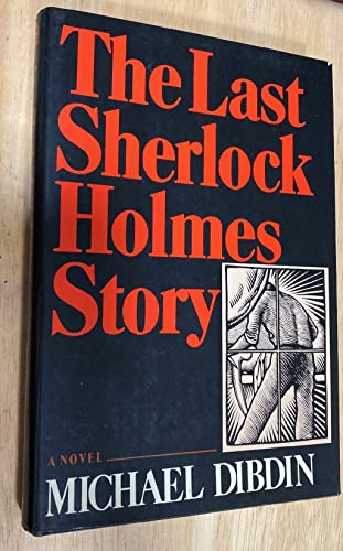 The Last Sherlock Holmes Story - DIBDIN, Michael
