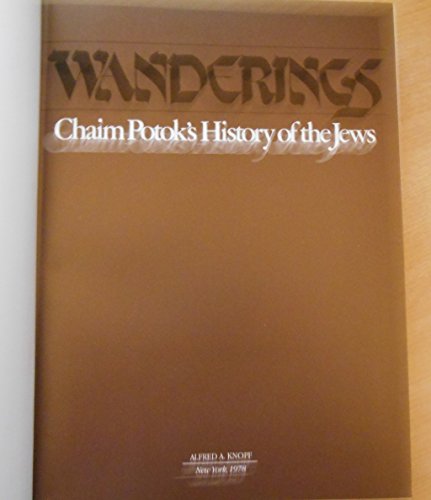 9780394501109: Wanderings: Chaim Potok's History of the Jews (A Borzoi book)