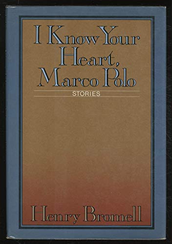 Stock image for I Know Your Heart, Marco Polo: Stories for sale by ThriftBooks-Atlanta