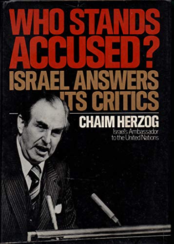 Imagen de archivo de Who Stands Accused? : Israel Answers Its Critics a la venta por Better World Books