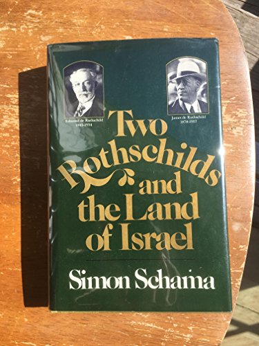 Two Rothschilds and the Land of Israel (9780394501376) by Schama, Simon