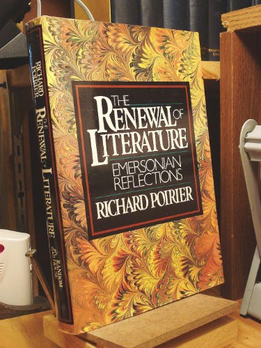 Imagen de archivo de The Renewal of Literature : Emersonian Reflections a la venta por Better World Books