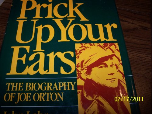 Imagen de archivo de Prick up Your Ears : The Biography of Joe Orton a la venta por Better World Books