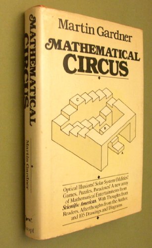 Beispielbild fr Mathematical Circus: More Games, Puzzles, Paradoxes, and Other Mathematical Entertainments from Scientific American zum Verkauf von Abacus Bookshop