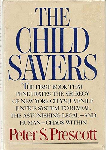 The Child Savers (9780394502359) by Prescott, Peter