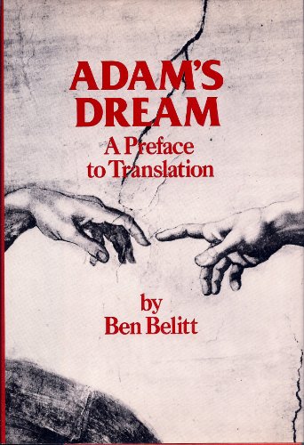 Stock image for Adam's Dream A Preface to Translation for sale by Willis Monie-Books, ABAA