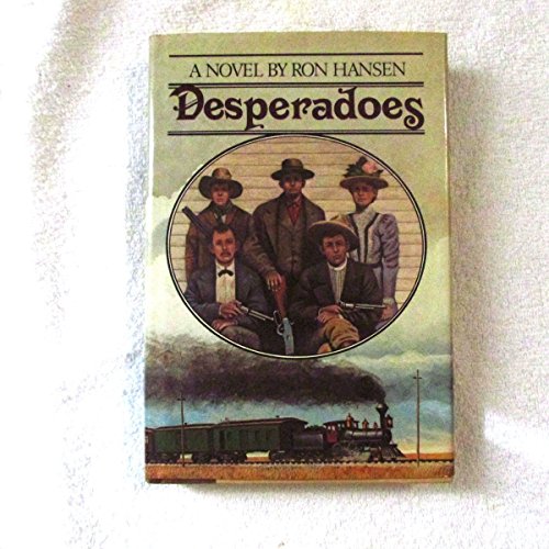 Desperadoes - 1st Edition/1st Printing