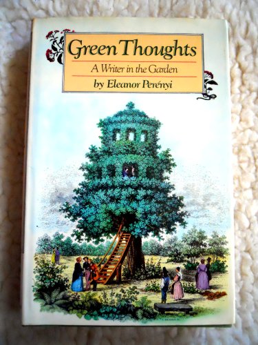 Stock image for Green Thoughts: A Writer in the Garden for sale by Byrd Books