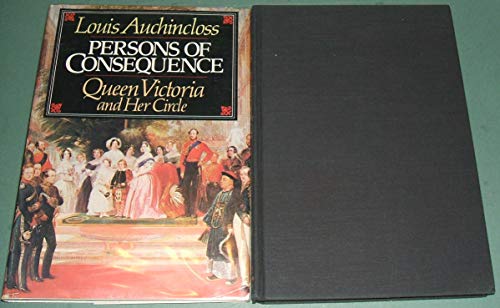 9780394504278: Persons of Consequence: Queen Victoria and Her Circle by Louis Auchincloss (1979-08-01)