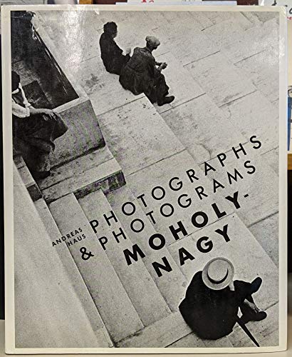 9780394504490: Moholy-Nagy, Photographs and Photograms