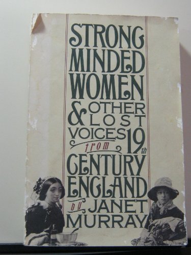 9780394504599: Strong Minded Women and Other Lost Voices from Nineteenth Century England