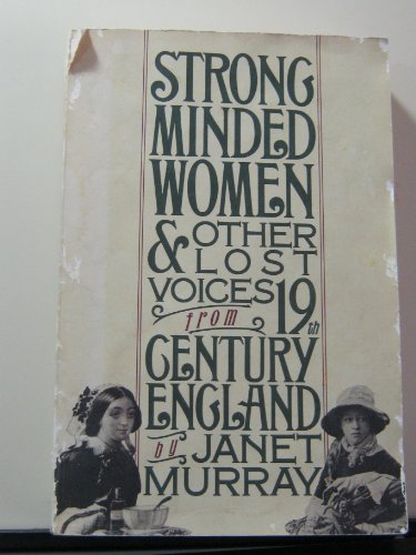 Stock image for Strong-Minded Women: and Other Lost Voices From Nineteenth-Century England for sale by Ken's Book Haven