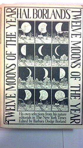 9780394504964: Hal Borland's Twelve Moons of the Year