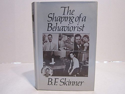 Stock image for SHAPING OF A BEHAVIORIST (Particulars of My Life, Part 2) for sale by SecondSale