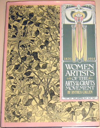 Stock image for Women artists of the arts and crafts movement, 1870-1914 for sale by Booketeria Inc.