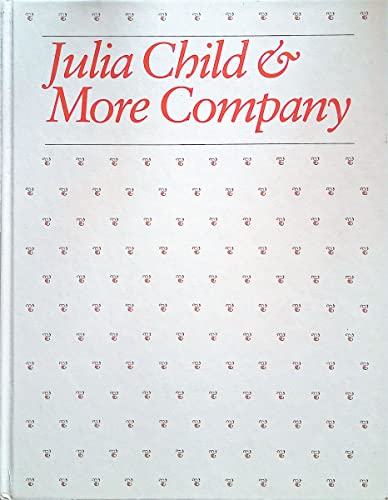 9780394507101: Title: Julia Child More Company
