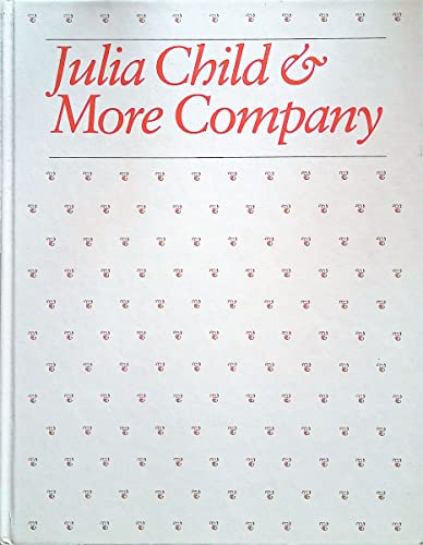 Stock image for Julia Child & More Company for sale by Wonder Book