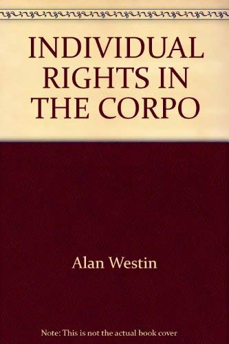 Imagen de archivo de Individual Rights in the Corporation : A Reader on Employee Rights a la venta por Better World Books
