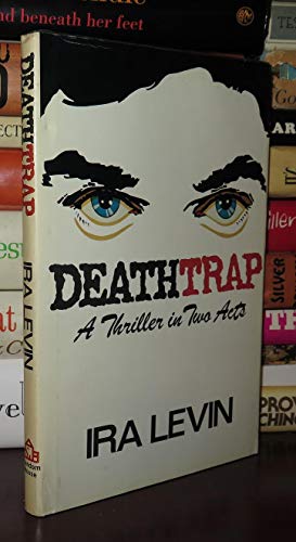 Deathtrap: A Thriller in Two Acts (9780394507279) by Levin, Ira