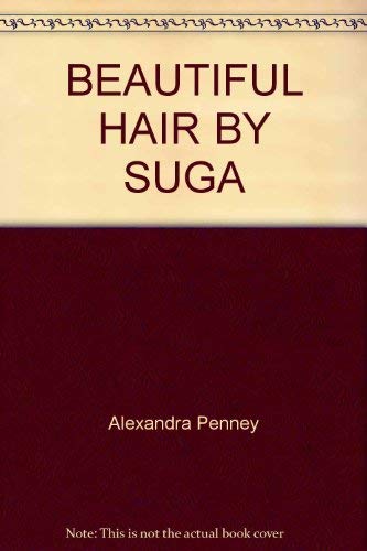 Beispielbild fr Beautiful Hair by Suga zum Verkauf von Better World Books