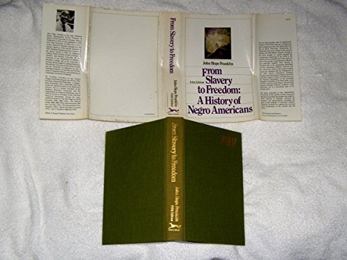 From Slavery to Freedom: A history of Negro Americans (9780394507743) by John Hope Franklin; Alfred A. Moss Jr.